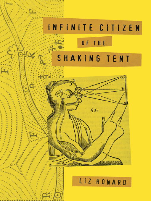 Title details for Infinite Citizen of the Shaking Tent by Liz Howard - Available